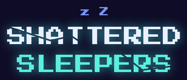 Shattered Sleepers